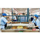 湖南耒阳：校园餐也能吃出“妈妈味”