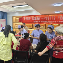 情暖夕阳红!湖南省妇幼保健院开展多元化健康科普活动