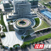 “产业+民生+路网”全速攻坚,湖南湘江新区这些项目年内将投用
