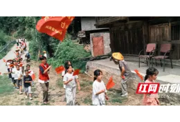 沅陵清浪：阵地服务向外延伸 红色故事浸润童心