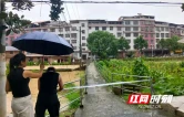 炎陵县霞阳镇：闻汛而动、向险而行 他们抢在桥塌之前