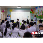衡阳市妇幼保健院开展“小小医者”职业体验活动